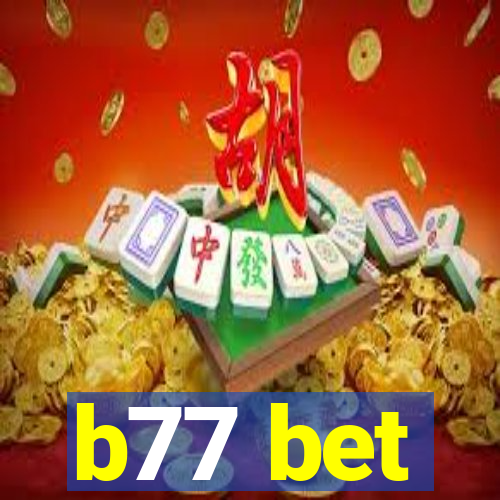 b77 bet